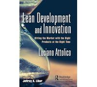 Lean Development and Innovation: Hitting the Market with the Right Products at the Right Time