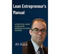 LEAN ENTREPRENEUR’S MANUAL