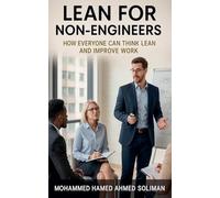 Lean for Non-Engineers: How Everyone Can Think Lean and Improve Work