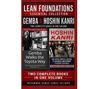 Lean Foundations Essential Collection: Gemba & Hoshin Kanri: Two Complete Books in One Volume