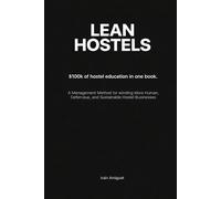 Lean Hostels: $100K Hostel Education. In One Book.