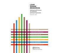Lean Human Resources: Redesigning HR Processes for a Culture of Continuous Improvement