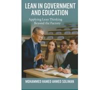 Lean in Government and Education: Applying Lean Thinking Beyond the Factory