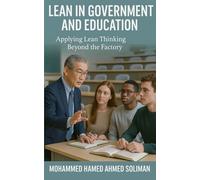 Lean in Government and Education: Applying Lean Thinking Beyond the Factory (Lean Beyond Manufacturing Series)
