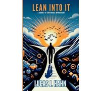Lean Into It - A Journey of Continuous Improvement