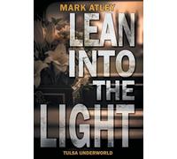 Lean into the Light: 5 (Tulsa Underworld)