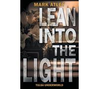 Lean into the Light: 5 (Tulsa Underworld)