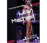 Lean Machine: A 12-Week Muscle-Building Program