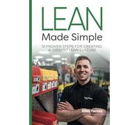 Lean Made Simple - 12 Proven Steps for Creating a Vibrant Lean Culture