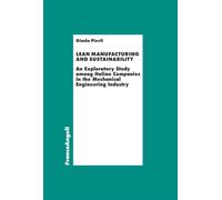 Lean manufacturing and sustainability. An exploratory study among italian companies in the mechanical engineering industry (Economia - Ricerche)