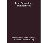 Lean Operations Management: Journal, Notes, Ideas, Actions, Priorities, Checklists, Log | Tool for Daily Goal Setting Tracker | Time Management | ... | Project Office Book Gifts for Meetings