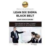 Lean Six Sigma Black Belt. Manual de certificación
