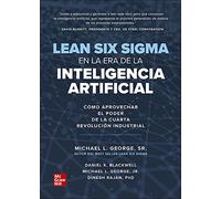 Lean Six Sigma En La Era De La Inteligencia Artificial - Cómo Aprovech