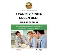 Lean Six Sigma Green Belt. Certification Manual: 0