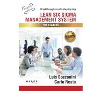 Lean Six Sigma Management System For Leaders: 0