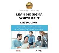 Lean Six Sigma White Belt. Manual de certificación: 0