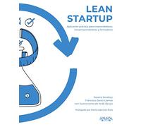 Lean Startup: Aplicación práctica para emprendedores, intraemprendedores y formadores (TÍTULOS ESPECIALES)