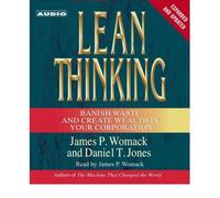 [Lean Thinking: Banish Waste and Create Wealth in Your Corporation] [by: James P. Womack]