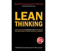 Lean Thinking: Cómo utilizar el pensamiento Lean para eliminar los despilfarros y crear valor en la empresa (Gestión 2000)