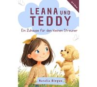 Leana und Teddy: Ein Zuhause für den kleinen Streuner