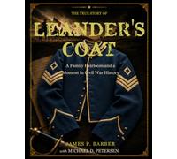 Leander's Coat: A Family Heirloom and a Moment in Civil War History