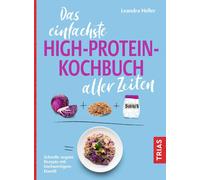 Leandra Heller Das einfachste High-Protein-Kochbuch aller Zeiten: (Tapa blanda)