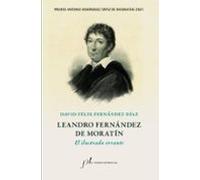 Leandro Fernandez De Moratin. El Ilustrado Errante (premio Antonio Dom