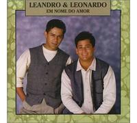 Leandro & Leonardo - Em Nome Do Amor