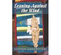 LEANING AGAINST THE WIND