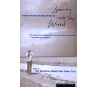 [(Leaning into the Wind: Women Write from the Heart of the West)] [Author: Linda M. Hasselstrom] published on (May, 1998)