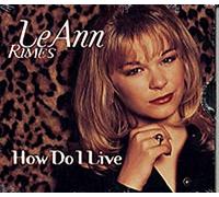 Leann Rimes - How Do I Live