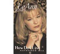 Leann Rimes - How Do I Live [Extended Mix] [Casete]