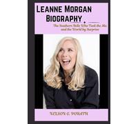 Leanne Morgan Biography: The Southern Belle Who Took the Mic and the World by Surprise