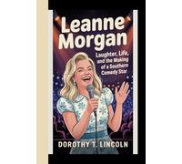 LEANNE MORGAN: Laughter, Life, and the making of a southern comedy star