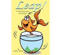 Leap: A Tail of Deliverance and Freedom