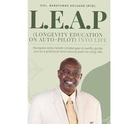 LEAP: (Longevity Education On Auto-Pilot) Into Life