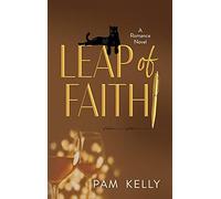 LEAP OF FAITH: A Romance Novel