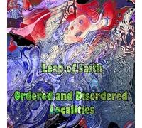 Leap of Faith - Ordered And Disordered Localities