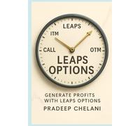 LEAP OPTIONS: A Strategic Guide to Long-Term Wealth with Options (THE OPTIONS MASTERCLASS)