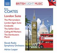 Slovak Radio Symphony Orchestra - Coates, E.: London Suite / The Merrymakers / London Again Suite / Cinderella / The Dambusters March