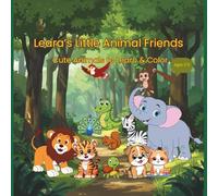 Leara’s Little Animal Friends: Cute Animals to Learn & Color (Leara’s Learn & Color Series)