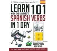 Learn 101 Spanish Verbs In 1 Day: With The Learnbots
