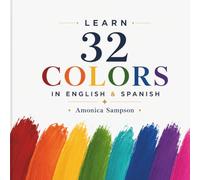 Learn 32 Colors: In English & Spanish