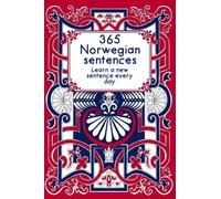 Learn A Norwegian Sentence Every Day | 365 Norwegian Notebook sentences to help you learn Norwegian Language | Fun Norwegian Learning Practice book: Norwegian Language Learning