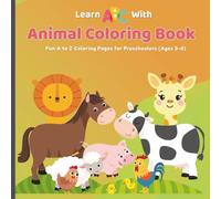 Learn ABC With Animal Coloring Book: Fun A to Z Coloring Pages for Preschoolers (Ages 2-6)