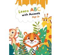 Learn ABC with Animals: Alphabet Colouring Book for Kids Ages 3-5: A Fun A-to-Z Animal Coloring Adventure for Preschoolers, Toddlers, and Kindergarten Learners