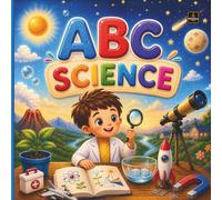 Learn ABC With Science: Learn Letters A to Z with Simple Fun Science (Flickerloom ABC Adventure)
