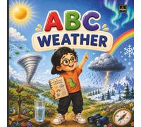 Learn ABC With Weather: Learn Letters A to Z with Amazing Weather Around Us (Flickerloom ABC Adventure)