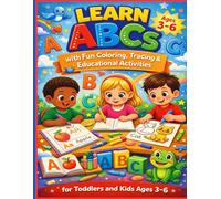 Learn ABCs for Kids: Fun Coloring, Tracing & Early Learning Activities for Ages 3-6