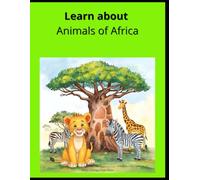 Learn about: Animals of Africa